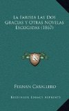 Portada de LA FARISEA LAS DOS GRACIAS Y OTRAS NOVELAS ESCOGIDAS (1867)