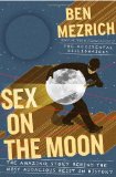 Portada de SEX ON THE MOON: THE AMAZING STORY BEHIND THE MOST AUDACIOUS HEIST IN HISTORY