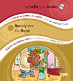 Portada de LA BELLA Y LA BESTIA / BEAUTY AND THE BEAST: COLECCIÓN CUENTOS DE SIEMPRE BILINGÜES CON CD INTERACTIVO. CLASSIC BILINGUAL STORIES COLLECTION WITH INTERACTIVE CD (CUENTOS SIEMPRE BILINGUES)