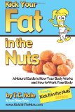 Portada de KICK YOUR FAT IN THE NUTS