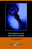 Portada de THE MYSTERIOUS KEY AND WHAT IT OPENED