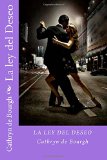 Portada de LA LEY DEL DESEO: ROMANCE EROTICO CONTEMPORANEO