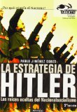 Portada de LA ESTRATEGIA DE HITLER: LAS RAICES OCULTAS DEL NACIONALSOCIALISMO