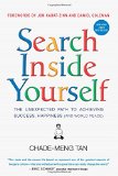 Portada de SEARCH INSIDE YOURSELF: THE UNEXPECTED PATH TO ACHIEVING SUCCESS, HAPPINESS (AND WORLD PEACE)