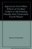 Portada de AGRICULTURE COMMITTEE: EFFECTS OF THE BEER ORDERS ON THE BREWING INDUSTRY AND CONSUMERS: FOURTH REPORT