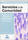 Portada de SERVICIOS A LA COMUNIDAD: PROGRAMACION DIDACTICA Y CASOS PRACTICOS. CICLO FORMATIVO DE INTEGRACION SOCIAL