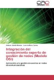 Portada de INTEGRACIÓN DEL CONOCIMIENTO EXPERTO DE GESTIÓN DE REDES. (MODELO OSI): APLICACIÓN A LA GESTIÓN DE AVERÍAS EN REDES DE COMUNICACIONES.