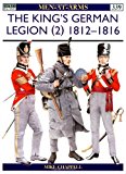 Portada de THE KING'S GERMAN LEGION (2): 1812-16 (MEN-AT-ARMS) (V. 2) BY MIKE CHAPPELL (2000-04-25)