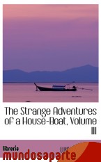 Portada de THE STRANGE ADVENTURES OF A HOUSE-BOAT, VOLUME III