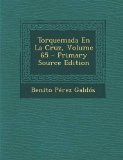 Portada de TORQUEMADA EN LA CRUZ, VOLUME 65 - PRIMARY SOURCE EDITION