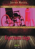 Portada de ESPERANZA CIEGA (NOVELA URBANA)