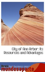 Portada de CITY OF ANN ARBOR: ITS RESOURCES AND ADVANTAGES