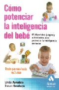 Portada de COMO POTENCIAR LA INTELIGENCIA DEL BEBE: 65 DIVERTIDOS JUEGOS Y ACTIVIDADES PARA POTENCIAR LA INTELIGENCIA DEL BEBE