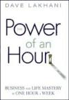 Portada de POWER OF AN HOUR: BUSINESS AND LIFE MASTERY IN ONE HOUR A WEEK