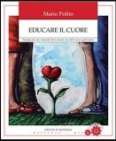 Portada de EDUCARE IL CUORE. L'INTELLIGENZA EMOTIVA DEGLI ADOLESCENTI A SCUOLA (PARTENZE)