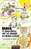 Portada de HERTA, DIE HONIGSCHNECKE, ODER WO ERDBEEREN AUF BÄUMEN WACHSEN: KINDERGESCHICHTEN ZUM TRÄUMEN (GERMAN EDITION) BY WEIGL, MICHAEL E. (2012) PAPERBACK