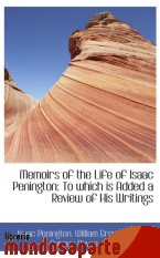 Portada de MEMOIRS OF THE LIFE OF ISAAC PENINGTON: TO WHICH IS ADDED A REVIEW OF HIS WRITINGS