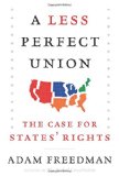 Portada de A LESS PERFECT UNION: THE CASE FOR STATES' RIGHTS