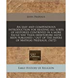 Portada de AN EASY AND COMPENDIOUS INTRODUCTION FOR READING ALL SORTS OF HISTORIES CONTRIVED IN A MORE FACILE WAY THAN HERETOFORE HATH BEEN PUBLISHED / OUT OF THE PAPERS OF MATHIAS PRIDEAUX. (1672) (PAPERBACK) - COMMON