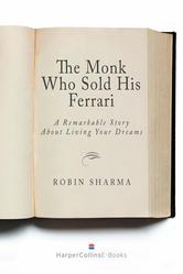 Portada de THE MONK WHO SOLD HIS FERRARI: A REMARKABLE STORY ABOUT LIVING YOUR DREAMS