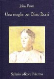 Portada de UNA MOGLIE PER DINO ROSSI (LA MEMORIA)