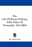 Portada de THE LIFE OF HENRY PELHAM, FIFTH DUKE OF