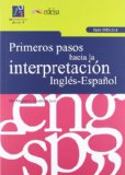 Portada de PRIMEROS PASOS HACIA LA INTERPRETACIÓN INGLÉS-ESPAÑOL. GUÍA DIDÁCTICA