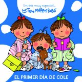 Portada de EL PRIMER DIA DE COLE (LAS TRES MELLIZAS BEBE