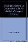 Portada de DIALOGOS SOBRE LA ARGENTINA Y EL FIN DEL MIL