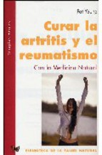 Portada de CURAR ARTRITIS Y EL REUMATISMO: CON LA MEDICINA INTEGRADA