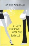 Portada de I LOVE SHOPPING CON MIA SORELLA (OSCAR GRANDI BESTSELLERS)