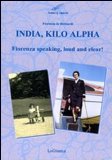 Portada de INDIA, KILO, ALPHA. FIORENZA SPEAKING, LOUD AND CLEAR (AERONAUTICA)