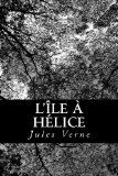 Portada de L'&Icirc;LE &Agrave; H&Eacute;LICE
