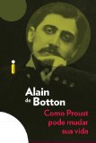 Portada de COMO PROUST PODE MUDAR SUA VIDA (EM PORTUGUESE DO BRASIL)