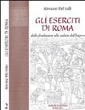 Portada de GLI ESERCITI DI ROMA. DALLA FONDAZIONE ALLA CADUTA DELL'IMPERO (COLLEZIONE STORICA)