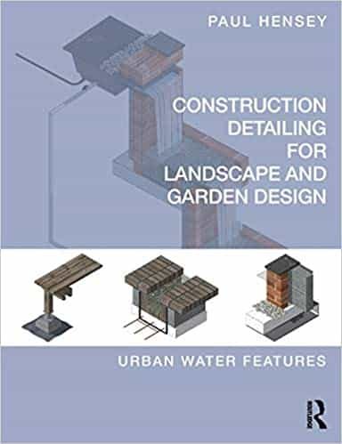 Portada de CONSTRUCTION DETAILING FOR LANDSCAPE AND GARDEN DESIGN: URBAN WATER FE
