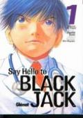 SAY HELLO TO BLACK JACK 1 (SEINEN MANGA (GLENAT))