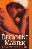 Portada de DECADENT MASTER (MASTER OF DESIRE SERIES)