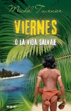 Portada de VIERNES O LA VIDA SALVAJE