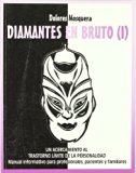 Portada de DIAMANTES EN BRUTO : UN ACERCAMIENTO AL TRASTORNO LIMITE DE LA PERSONALIDAD