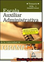 Portada de ESCALA AUXILIAR DE LA UNIVERSIDAD DE GRANADA. TEMARIO. VOLUMEN I (NORMATIVA GENERAL) - EBOOK