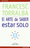 Portada de EL ARTE DE SABER ESTAR SOLO