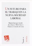 Portada de UN FUTURO PARA EL TRABAJO EN LA NUEVA SOCIEDAD LABORAL