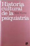 Portada de HISTORIA CULTURAL DE LA PSIQUIATRIA
