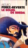 Portada de LES AVENTURES DU CAPITAINE ALATRISTE. LE SOLEIL DE BREDA. (T. 3)