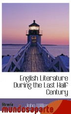 Portada de ENGLISH LITERATURE DURING THE LAST HALF CENTURY