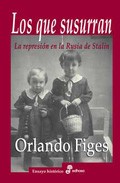 Portada de LOS QUE SUSURRAN: LA REPRESION EN LA RUSIA DE STALIN