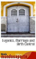 Portada de EUGENICS, MARRIAGE AND BIRTH CONTROL