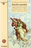 Portada de POESÍA LÍRICA RENACENTISTA. GARCILASO DE LA VEGA, SAN JUAN DE LA CRUZ Y FRAY LUIS DE LEÓN: LECTURAS DE BACHILLERATO