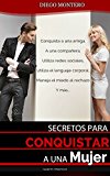 Portada de SECRETOS CONQUISTAR A UNA MUJER - CONSEJOS PARA CONQUISTAR Y ENAMORAR A UNA MUJER EN CUALQUIER SITUACIÓN: CONQUISTA A UNA AMIGA, UNA COMPAÑERA, UTILIZA REDES SOCIALES Y EL LENGUAJE CORPORAL